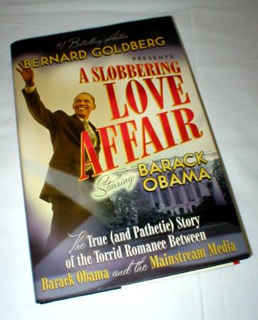 "A Slobbering Love Affair starring Barack Obama" by Bernard Goldberg 1