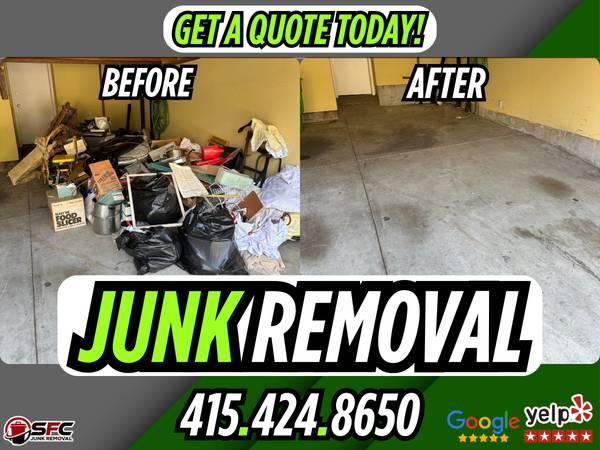 JUNK REMOVAL! WE HAUL IT ALL - CALL/TEXT (415) 424-8650 1