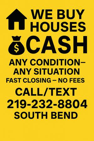 South Bend – We Buy Houses CASH 💰 Any Condition, Close Fast! 1