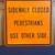 Retired Vintage Highway Road Sign “Sidewalk Closed Pedestrians Use Other Side 1 thumbnail