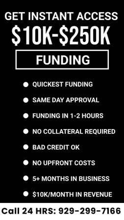 QUICK BUSINESS FUNDING—FUNDING WITHIN 1-2 HOURS 1
