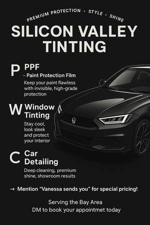 ✨ SILICON VALLEY TINTING ✨ Premium Protection • Style • Shine 1