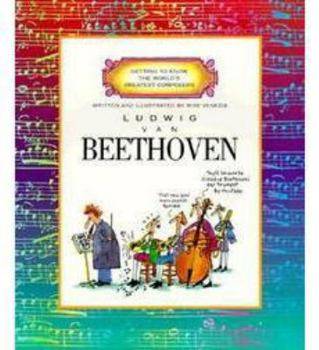 For Gr. 1-4:  Ludwig Van Beethoven (brand new illustrated biography) 1