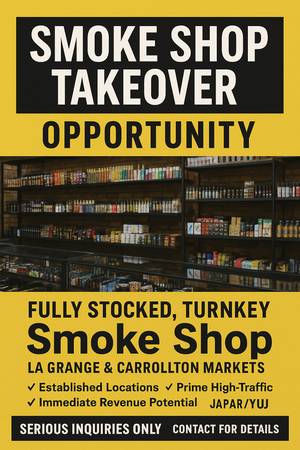 Smoke Shop Takeover Opportunity – Fully Stocked & Turnkey (LaGrange / 1