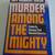 Murder Among The Mighty - Celebrity Slayings That Shocked America by J 1 thumbnail
