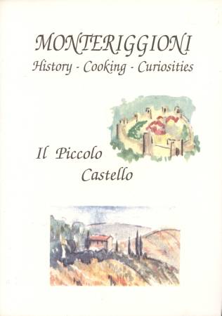 Monteriggioni - History - Cookbook - Curiosities- Il Piccolo Castello 1