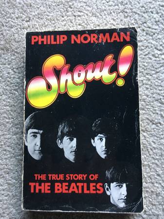 Shout! by Phillip Norman - The True Story if the Beatles 1