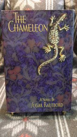 The Chameleon A novel by Sugar Rautbord 1