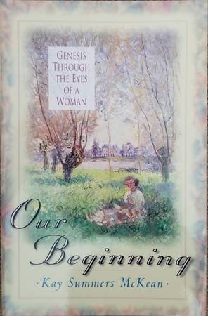 Our Beginning: Genesis Through The Eyes Of A Woman 1