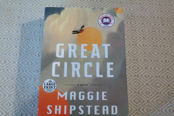 Great Circle  (A Novel by Maggie Shipstead 1