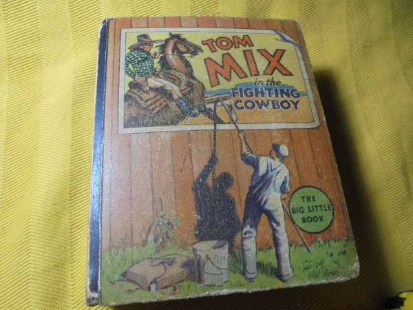 1935 TOM MIX in the FIGHTING COWBOY Big Little Book! VG/FN! $35.00 Shi 1