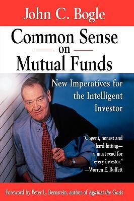 John Bogle - Common Sense on Mutual Funds for the Intelligent Investor 1