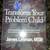 "Transform Your Problem Child" BOOK by James Lehman, MSW 1 thumbnail