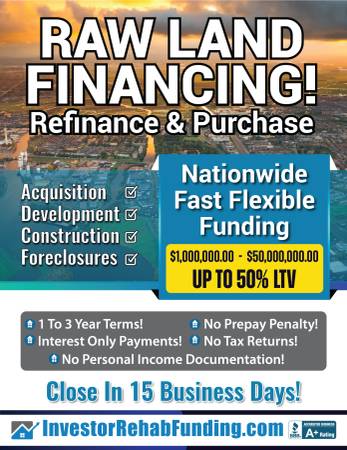 NO CREDIT CHECK – COMMERCIAL - RAW LAND - RESIDENTIAL  – 50% LTV! 1
