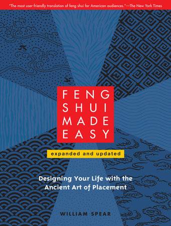 Designing Your Life with the Ancient Art - Feng Shui Made Easy 1