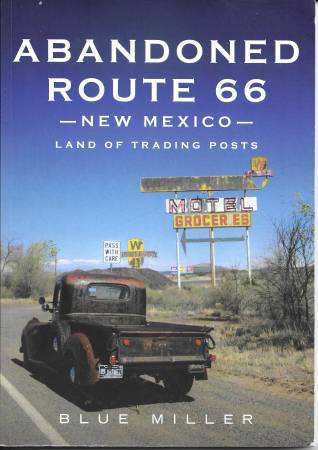 ABANDONED ROUTE 66 NEW MEXICO – LAND OF TRADING POSTS BOOK 1