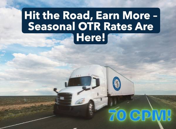 🛣️ Hiring OTR Drivers. Seasonal Rate 70CPM. 1