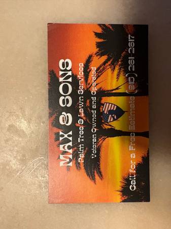 Max and Sons Palm tree and lawn services. 1
